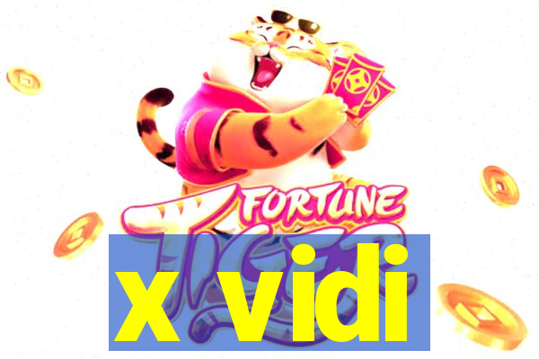 x vidi